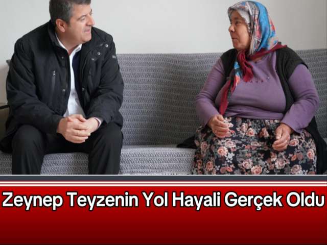 Zeynep Teyzenin Yol Hayali Gerçek Oldu