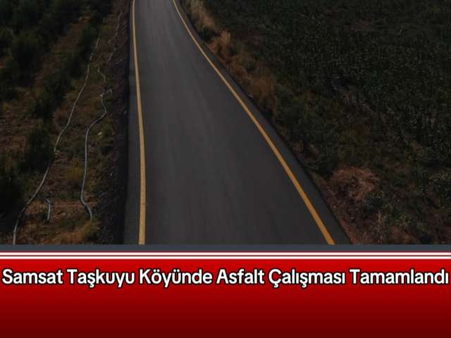 Samsat'ta Asfalt Çalışması Tamamlandı