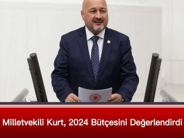Kurt 2024 Bütçesini Değerlendirdi