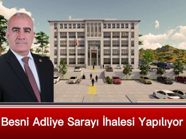Besni Adalet Sarayı İhalesi Yapılıyor