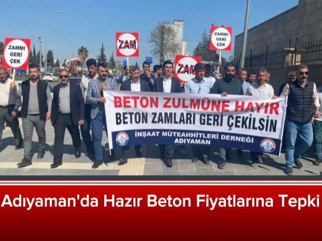 Adıyaman'da Beton Fiyatlarına Tepki