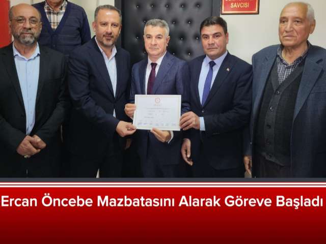 Ercan Öncebe Mazbatasını Alarak Göreve Başladı