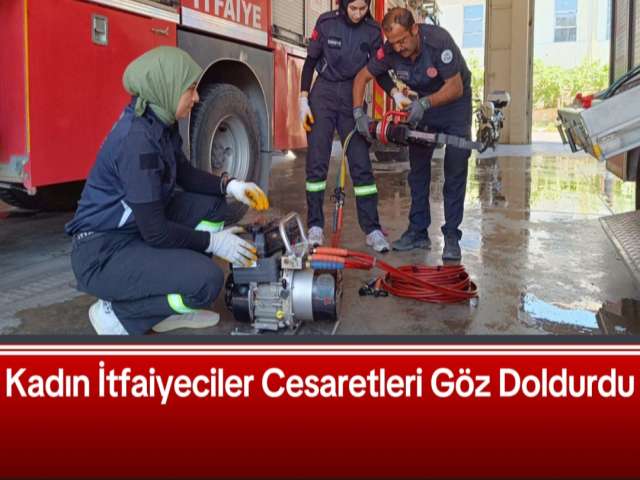 Kadın İtfaiyeciler Cesaretleri Göz Doldurdu