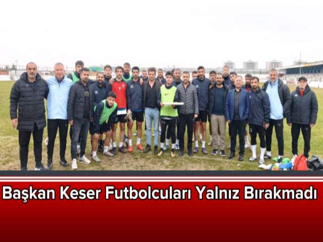 Başkan Keser'den Moral Ziyareti