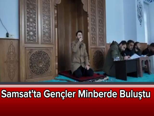 Gençler Samsat'ta Minberde Buluştu