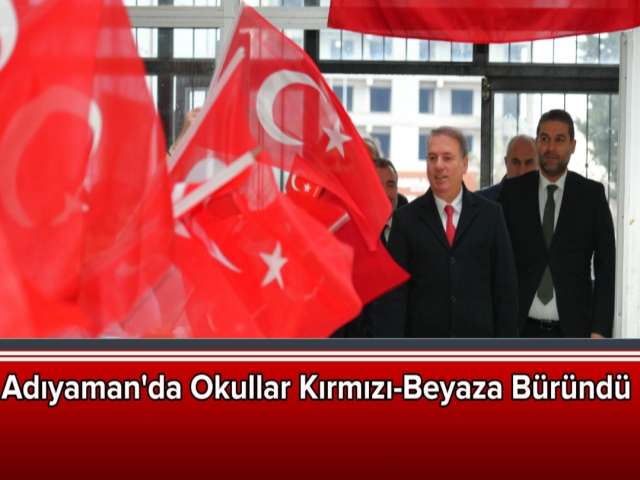 Adıyaman Okullar Kırmızı-Beyaza Büründü
