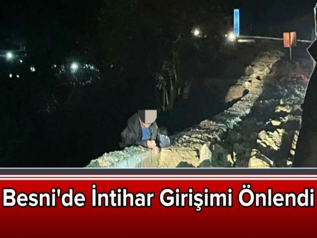 Besni'de İntihar Girişimi Önlendi