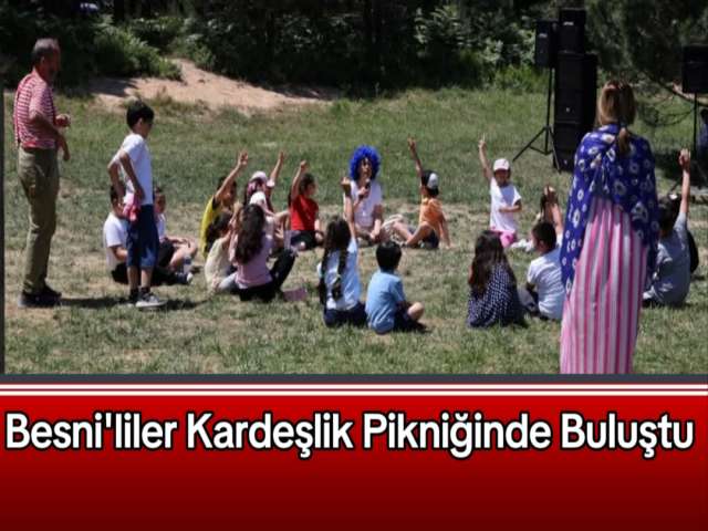 Besnililer Kardeşlik Pikniğinde Buluştu