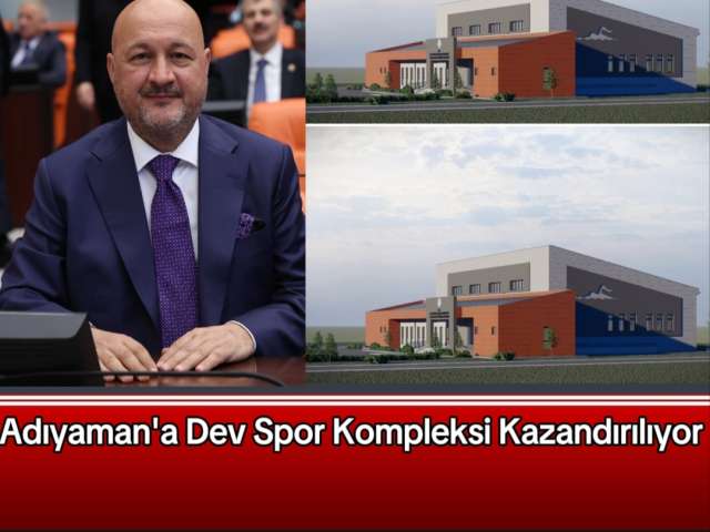 Adıyaman'a Dev Spor Kompleksi
