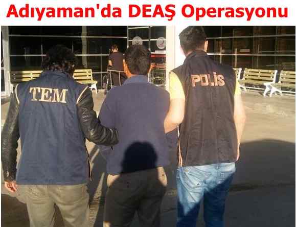 Adıyaman&acute;da DEAŞ Operasyonu
